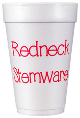 Pre-Printed Styrofoam Cups<br> Redneck Stemware