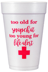 Pre-Printed Styrofoam Cups<br> too old for snapchat... (red)