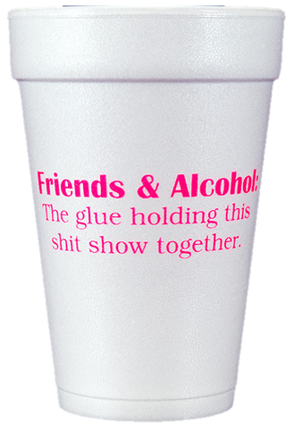 Pre-Printed Styrofoam Cups<br> Friends & Alcohol (neon pink)