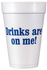 Pre-Printed Styrofoam Cups<br> Drinks are on me! (navy blue)