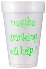 Pre-Printed Styrofoam Cups<br> maybe drinking will help? (neon green)