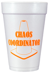 Pre-Printed Styrofoam Cups<br> Chaos Coordinator (neon orange)