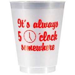 Pre-Printed Frost-Flex Cups<br> It's Always 5:00 Somewhere (red)