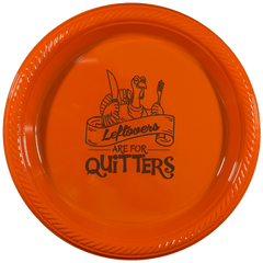 Pre-Printed 7" Plastic Plates<br> Leftovers Are For Quitters
