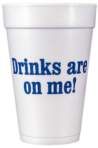 Pre-Printed Styrofoam Cups<br> Drinks are on me! (navy blue)