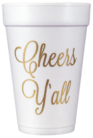 Pre-Printed Styrofoam Cups<br> Cheers Y'all (gold)