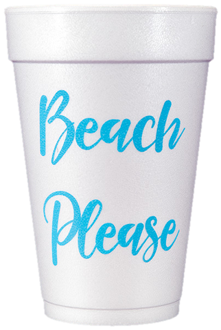 Pre-Printed Styrofoam Cups<br> Beach Please (caribbean blue)