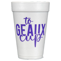 Pre-Printed Styrofoam Cups<br>Mardi Gras to GEAUX cup