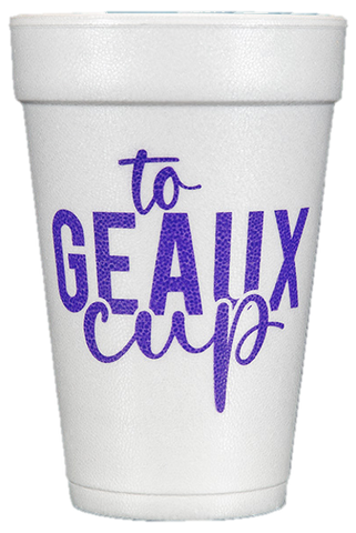 Pre-Printed Styrofoam Cups<br> to GEAUX cup (purple)