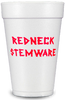 Pre-Printed Styrofoam Cups<br> Redneck Stemware
