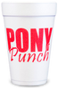 Pre-Printed Styrofoam Cups<br> Pony Punch