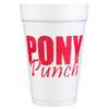 Pre-Printed Styrofoam Cups<br> Pony Punch