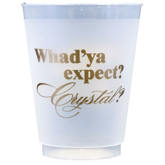 Pre-Printed Frost-Flex Cups<br> Whad'ya expect (gold)