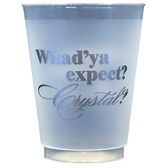 Pre-Printed Frost-Flex Cups<br> Whad'ya expect  (silver)